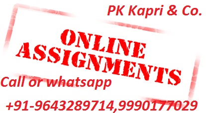 PK Kapri and Co Online Solved assignment (TMA) We have handwritten solved assignment (IGNOU NIOS 10th & 12th) all subjects @law cost call us 9643289714