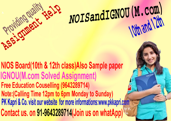 Get NIOS solved assignment all subject at minimum cost…If anybody interested to purchase Ignou assignments call us @ 9643289714
