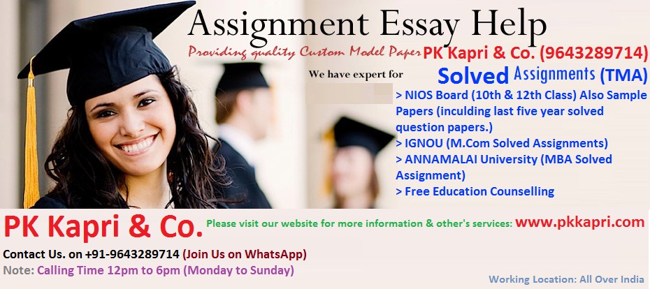NIOS TMA Solution Assignment, We have solved assignment of 10th,12th, M.com (NIOS, IGNOU) all subjects for order call us @9643289714