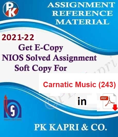 NIOS Solved assignment 2021-22Carnatic Music (243) in Pdf @ 9643289714