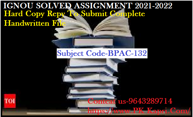 BPAC 132 IGNOU Online  Handwritten Assignment File in English 2022