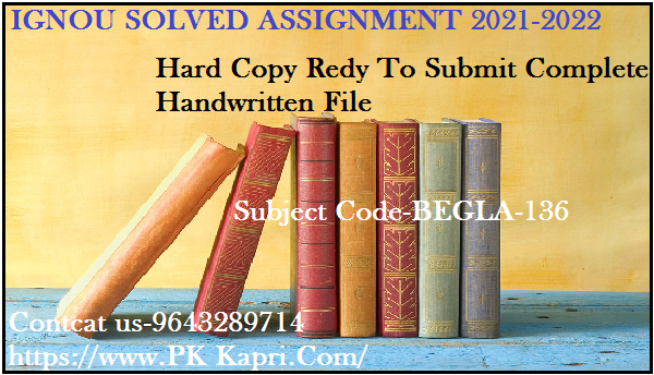 BEGLA 136 IGNOU  Handwritten Assignment File in English 2022