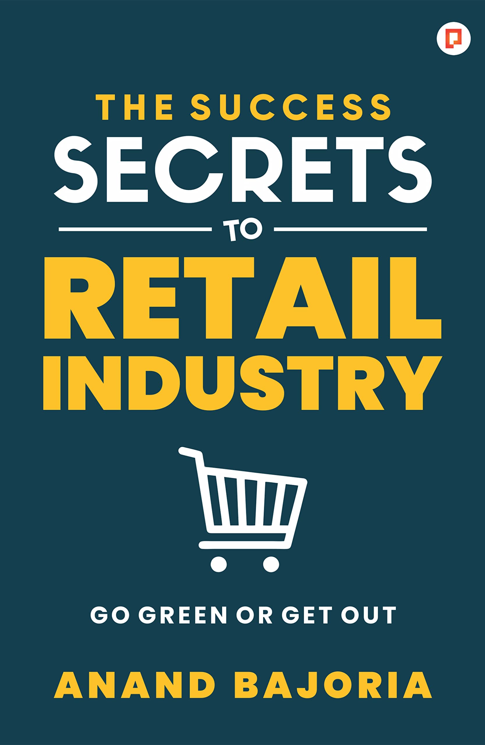 NEW The Success Secrets to Retail Industry Paperback