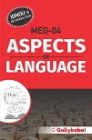 NEW Gullybaba Ignou MA (Latest Edition) MEG-4 Aspects Of Language, IGNOU Help Books with Solved Sample Question Papers and Important Exam Notes