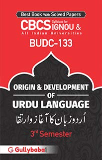 LATEST IGNOU 3rd Year CBCS BAG  BUDC-133 Origin & Development of Urdu Language in Urdu Medium IGNOU Help Book