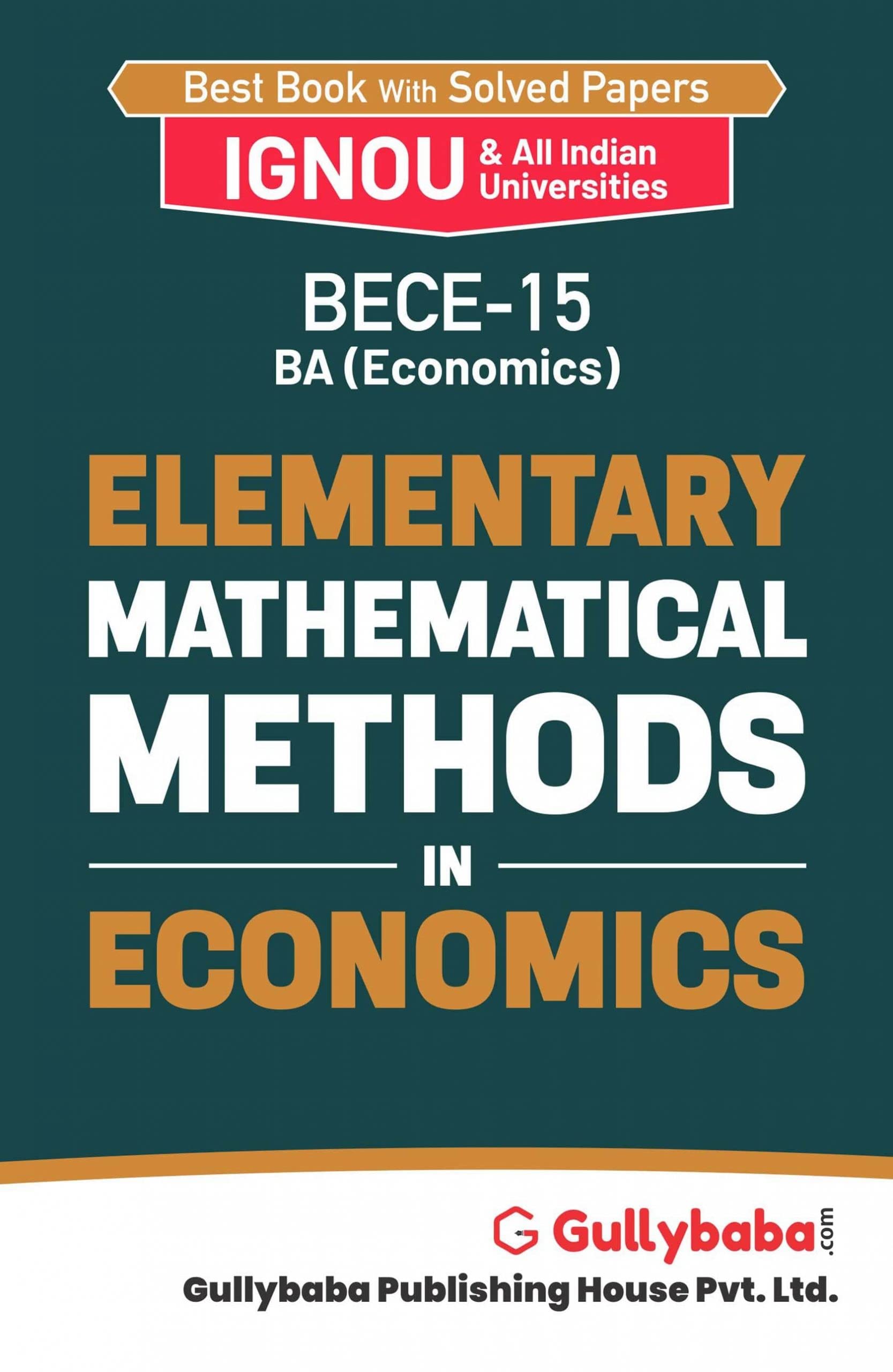 LATEST BECE-015 Elementary Mathematical Methods in Economics