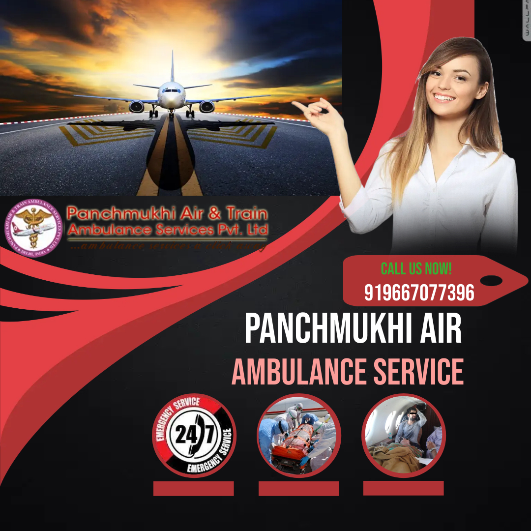 Panchmukhi Air Ambulance in Guwahati – Offering at Reasonable Fare