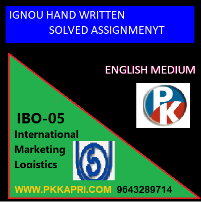 IGNOU International Marketing Logistics IBO-5 Handwritten Assignment File 2022
