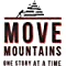 Move Mountains – One Story at a Time