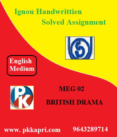 IGNOU BRITISH DRAMA MEG-02 Handwritten Assignment File 2022
