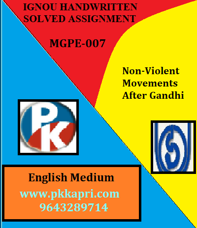 IGNOU NON-VIOLENT MOVEMENTS AFTER GANDHI MGPE-007 Handwritten Assignment File 2022