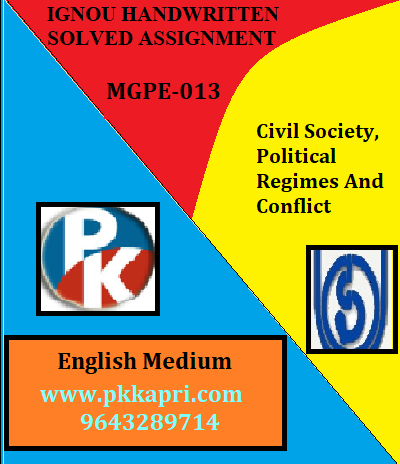 IGNOU CIVIL SOCIETY POLITICAL REGIMES AND CONFLICT MGPE-013 Handwritten Assignment File 2022