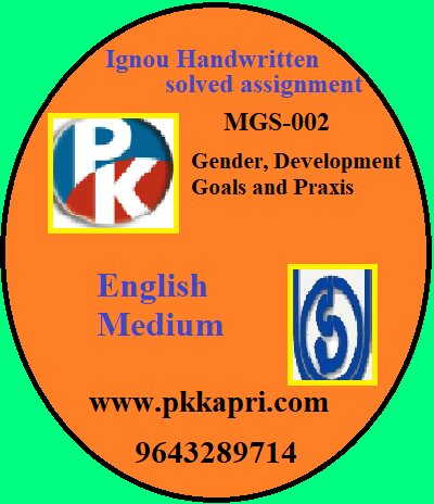 IGNOU Gender Development Goals and Praxis MGS-002 Handwritten Assignment File 2022