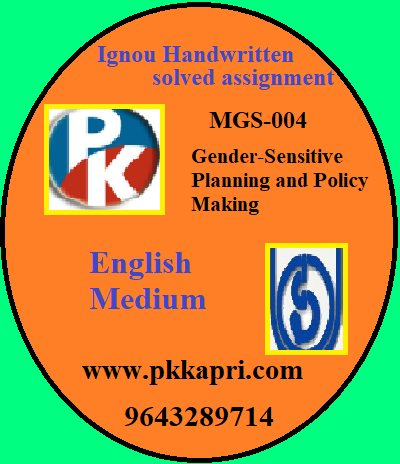 IGNOU Gender-Sensitive Planning and Policy Making MGS-004 Handwritten Assignment File 2022