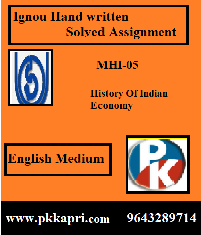 IGNOU HISTORY OF INDIAN ECONOMY MHI-05 Handwritten Assignment File 2022
