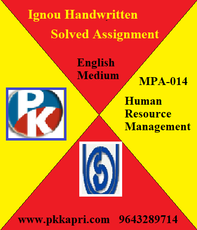 IGNOU HUMAN RESOURCE MANAGEMENT MPA-014 Online Handwritten Assignment File 2022