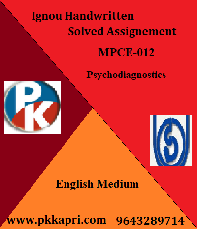 IGNOU PSYCHODIAGNOSTICS MPCE-012 Handwritten Assignment File 2022