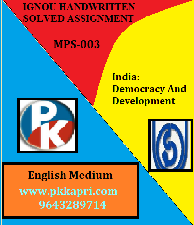 IGNOU INDIA: DEMOCRACY AND DEVELOPMENT MPS-03 Handwritten Assignment File 2022