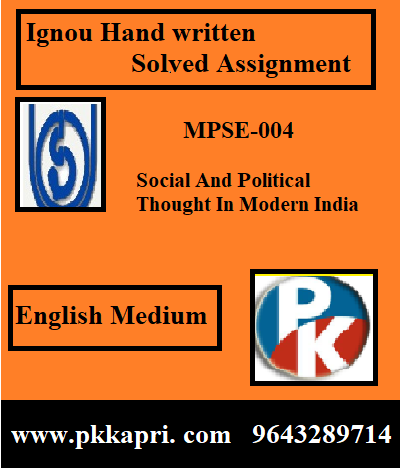 IGNOU SOCIAL AND POLITICAL THOUGHT IN MODERN INDIA MPSE-004 Handwritten Assignment File 2022