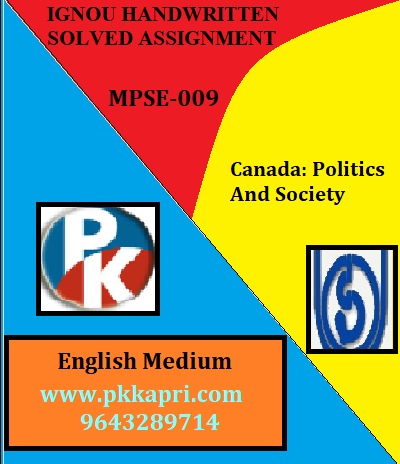 IGNOU CANADA: POLITICS AND SOCIETY MPSE-009 Handwritten Assignment File 2022