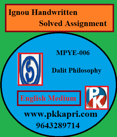 IGNOU Dalit Philosophy MPYE-006 Handwritten Assignment File 2022