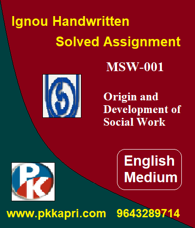 IGNOU Origin and Development of Social Work MSW-001 Handwritten Assignment File 2022