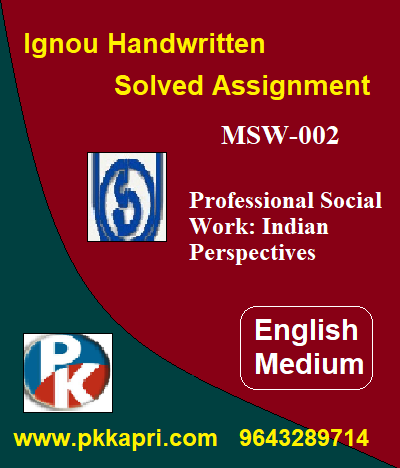 IGNOU Professional Social Work: Indian Perspectives MSW-002 Handwritten Assignment File 2022