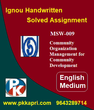 IGNOU Community Organization Management for Community Development MSW-009 Online Handwritten Assignment File 2022
