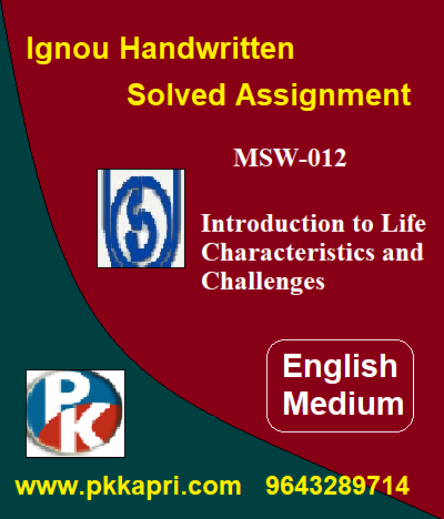 IGNOU Introduction to Life Characteristics and Challenges MSW-012 Handwritten Assignment File 2022