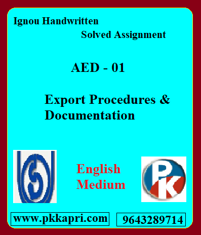 IGNOU Export Procedures & Documentation AED – 01 Handwritten Assignment File 2022
