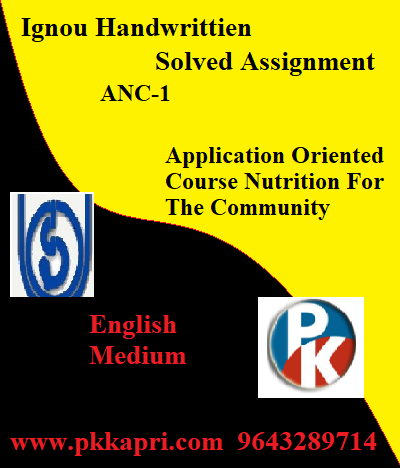 IGNOU Application Oriented Course Nutrition For The Community ANC-1 Handwritten Assignment File 2022