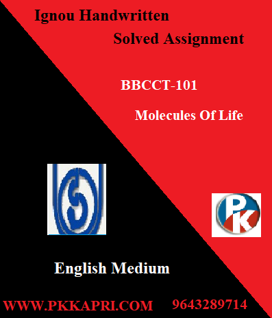 IGNOU MOLECULES OF LIFE BBCCT-101 Handwritten Assignment File 2022