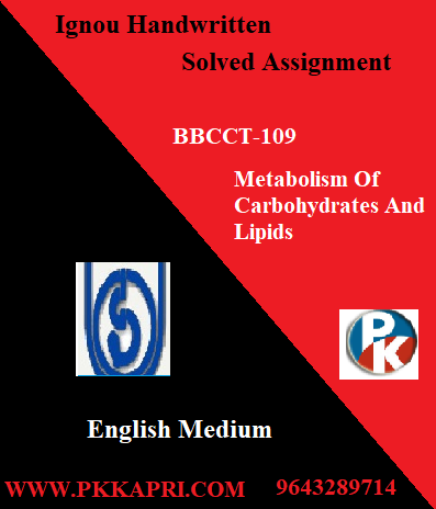 IGNOU Metabolism of carbohydrates and lipids BBCCT-109 Handwritten Assignment File 2022
