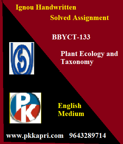 IGNOU Plant Ecology and Taxonomy BBYCT-133 Handwritten Assignment File 2022