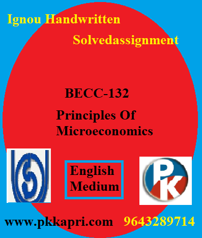 IGNOU PRINCIPLES OF MICROECONOMICS – II BECC-132 Handwritten Assignment File 2022