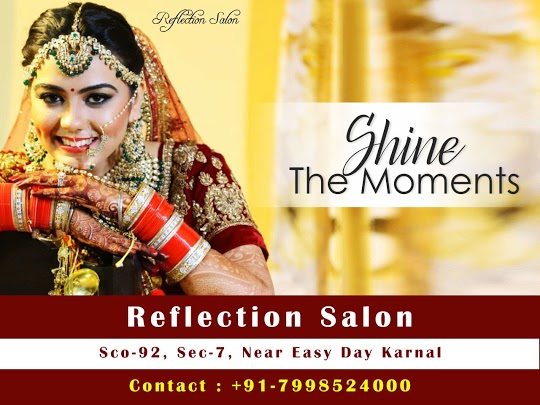 Reflection Unisex Salon – Best Bridal Makeup Artist in Karnal