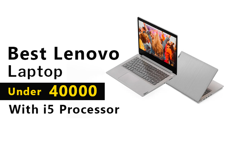 Lenovo Laptop Under 40000 With i5 Processor