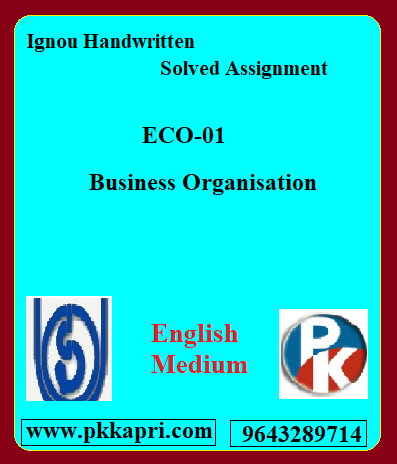 IGNOU BUSINESS ORGANISATION ECO – 01 Handwritten Assignment File 2022