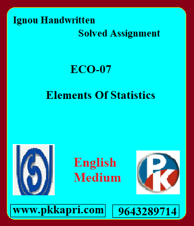 IGNOU ELEMENTS OF STATISTICS ECO-07 Handwritten Assignment File 2022