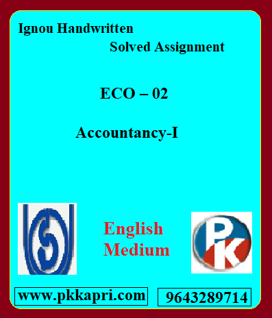 IGNOU Accountancy-I ECO – 02 Handwritten Assignment File 2022