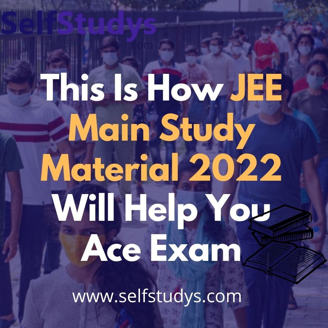 JEE Main Study Material 2022