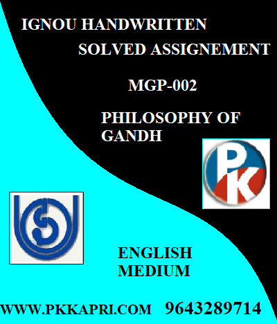 IGNOU PHILOSOPHY OF GANDHI MGP-002 Handwritten Assignment File 2022