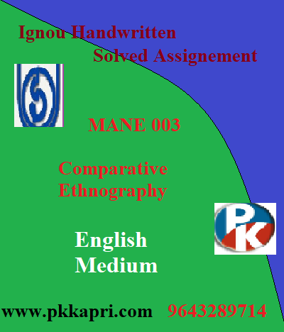 IGNOU Comparative Ethnography MANE 003 Handwritten Assignment File 2022