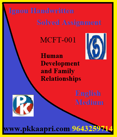 IGNOU Human Development and Family Relationships MCFT-001 Handwritten Assignment File 2022