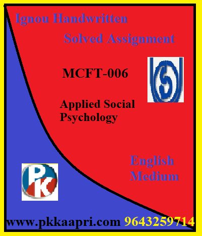 IGNOU Applied Social Psychology MCFT-006 Handwritten Assignment File 2022