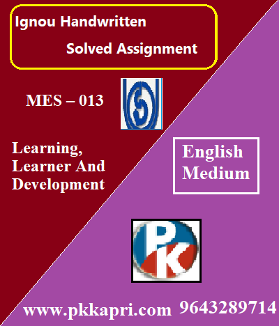 IGNOU LEARNING LEARNER AND DEVELOPMENT MES – 013 Handwritten Assignment File 2022