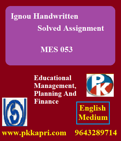IGNOU EDUCATIONALMANAGEMENT PLANNINGAND FINANCE MES 053 Handwritten Assignment File 2022