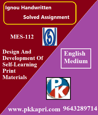 IGNOUDESIGN AND DEVELOPMENT OF SEL LEARNING PRINT MATERIALS MES-112 Handwritten Assignment File 2022