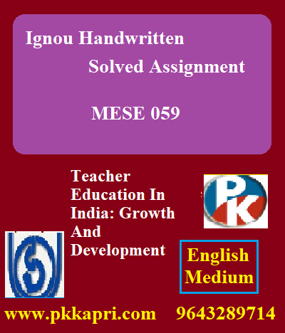 IGNOU Teacher Education in India: Growth and Development MESE 059 Handwritten Assignment File 2022