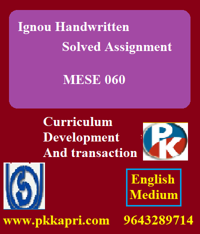 IGNOU Curriculum Development and Transaction MESE 060 Handwritten Assignment File 2022